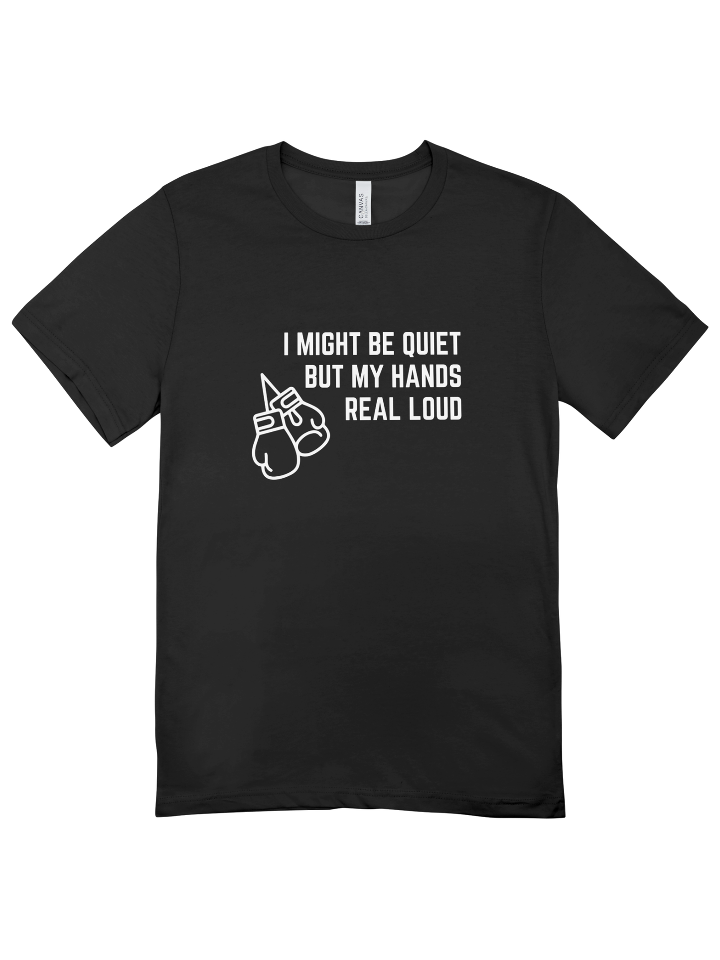 I Might Be Quiet But My Hands Real Loud T-Shirt