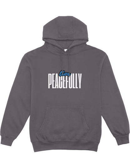 Live Peacefully Hoodie