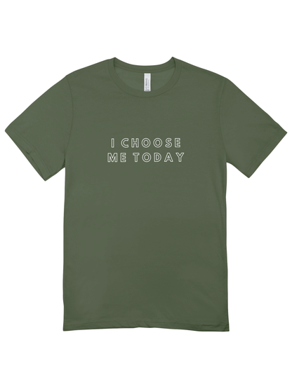 I Choose Me Today T-Shirt