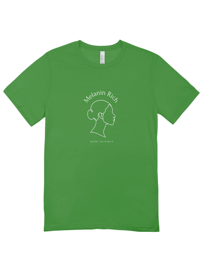 Melanin Rich, Born Valuable T- Shirt