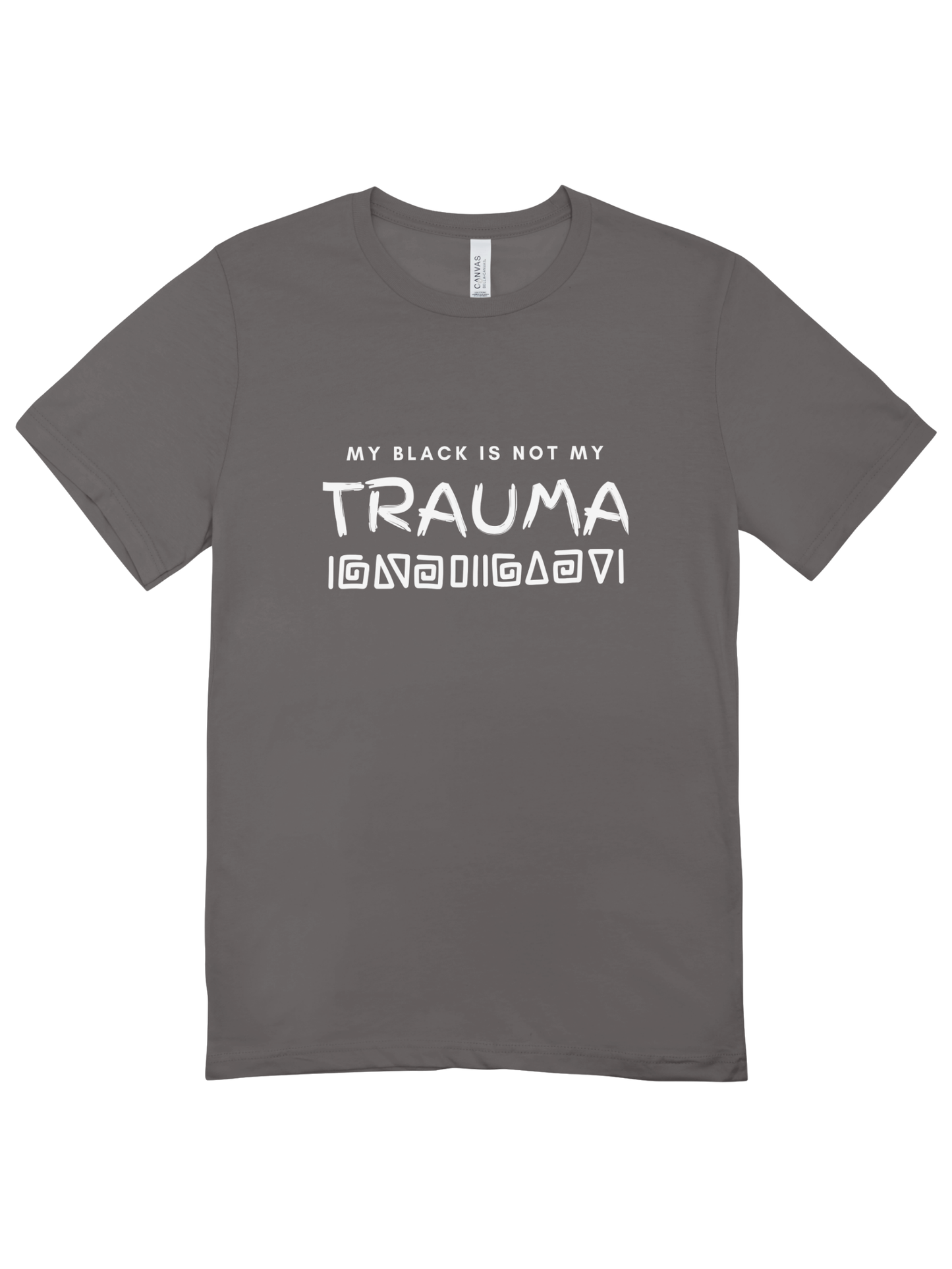 My Black Is Not My Trauma T-Shirt